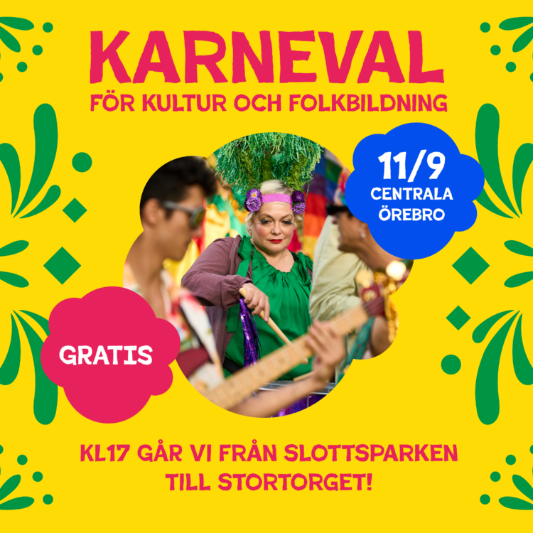 Karneval för kultur och folkbildning som rubrik. Färgglad bild med människor i en karneval. 