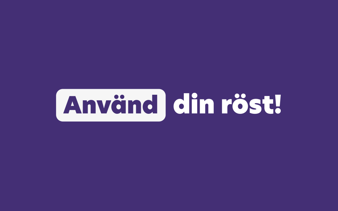 Texten Använd din röst! På en mörklila bakgrund.
